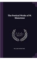 The Poetical Works of W. Shenstone