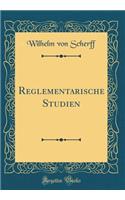 Reglementarische Studien (Classic Reprint)
