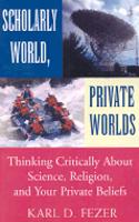 Scholarly World, Private Worlds