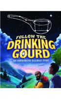 Follow the Drinking Gourd