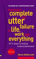How to be a Complete and Utter Failure in Life...Including 2005 Calendar