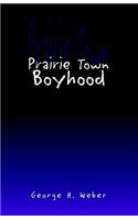 Prairie Town Boyhood