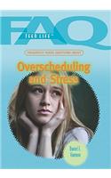 Frequently Asked Questions about Overscheduling and Stress