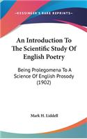 An Introduction To The Scientific Study Of English Poetry