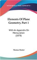 Elements of Plane Geometry, Part 1