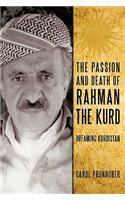 The Passion and Death of Rahman the Kurd: Dreaming Kurdistan