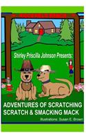 Adventures Of Scratching Scratch & Smacking Mack