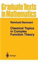Classical Topics in Complex Function Theory: (172 Graduate Texts in Mathematics)