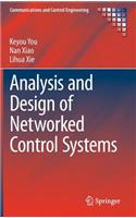 Analysis and Design of Networked Control Systems