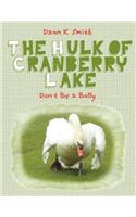 The Hulk of Cranberry Lake: Don't Be a Bully