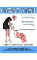 Retraining Your Tongue