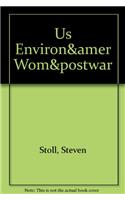 Us Environmentalism & American Women's Movement & Postwar Immigrant America