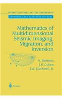 Mathematics of Multidimensional Seismic Imaging, Migration, and Inversion