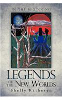 Legends of the New Worlds