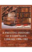 A Printing History of Everyman's Library 1906-1982