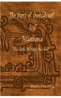 The Story of Quetzalcoatl and Tecaztlipoca, The Path Within the Self