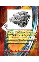 Diesel Variable Geometry (VGT) Turbos Explained: Includes VGT components and electronics(English)