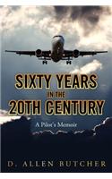 Sixty Years in the 20th Century