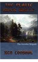 The Platte River Waltz, The Growler Brigade