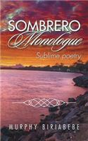 Sombrero Monologue: Sublime poetry(English)