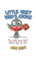Little Grey Bird's Choice