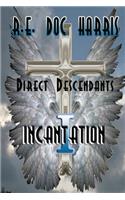 Direct Descendants Incantation