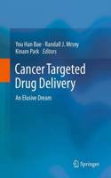 Cancer Targeted Drug Delivery