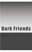 Dark Friends