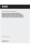 Spring and Summer Spatial Distribution of Endangered Juvenile Lost River and Shortnose Suckers in Relation to Environmental Variables in Upper Klamath Lake, Oregon: 2007 Annual Report