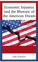 Economic Injustice and the Rhetoric of the American Dream