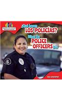 ¿Qué Hacen Los Policías? / What Do Police Officers Do?