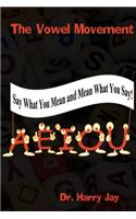 The Vowel Movement