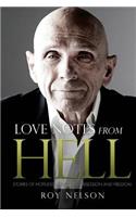 Love Notes from Hell: Stories of Hopeless Addiction, Obsession and Freedom