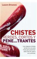 Chistes verdes, cortos y pene...trantes