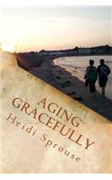 Aging Gracefully