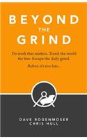 Beyond the Grind