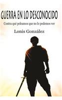 Guerra en lo Desconocido