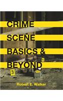 Crime Scene Basics and Beyond