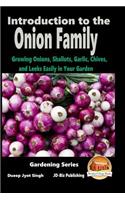 Introduction to the Onion Family - Growing Onions, Shallots, Garlic, Chives, and Leeks Easily in Your Garden