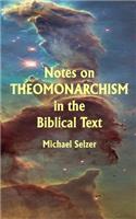 Notes on Theomonarchism in the Biblical Text