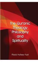 Qur'anic Theology, Philosophy and Spirituality