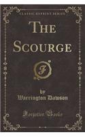 The Scourge (Classic Reprint)