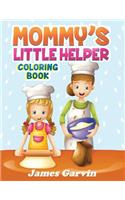 Mommy's Little Helper Coloring Book