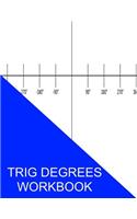 Trig Degrees Workbook