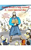 Jesus Feeds a Big Crowd!