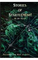 Stories of Startlement!