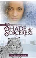 Shade & Sorceress