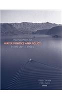 Encyclopedia of Water Politics and Policy in the United States