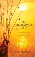 The Bhagavad Gita: A Walkthrough for Westerners(English)