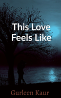 This love feels like